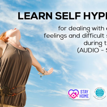 Learn self hypnosis for dealing with emotions, feelings and difficult situations during this crises