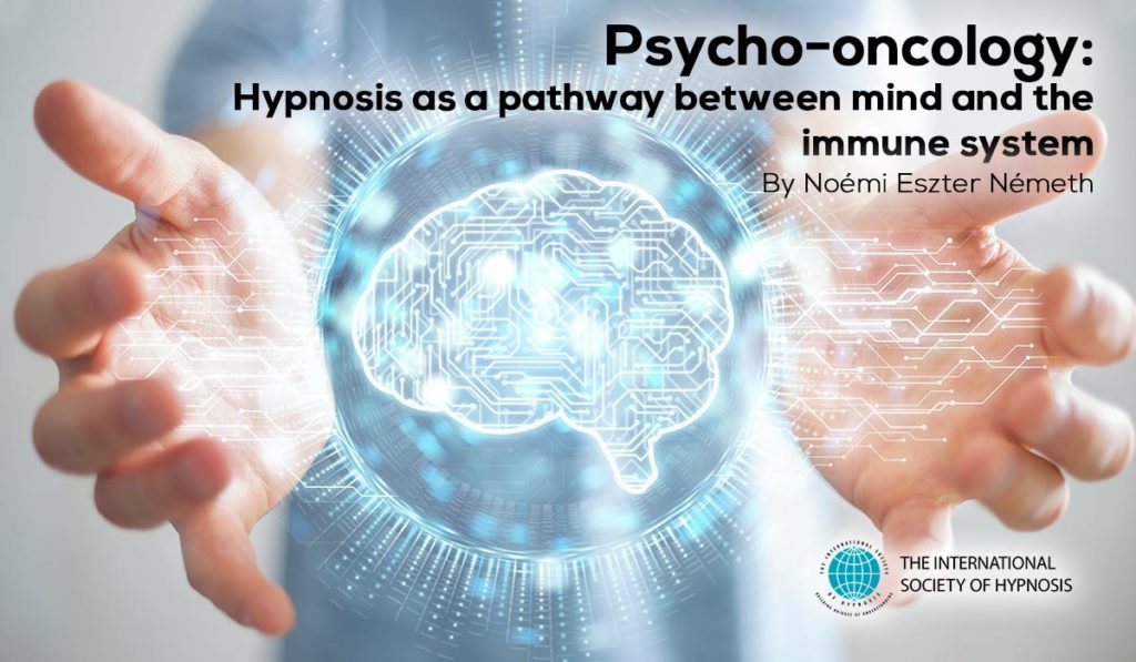 Psycho-oncology: Hypnosis as a pathway between mind and the immune system