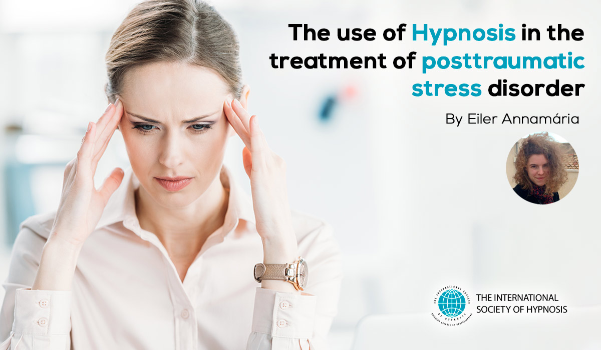 The use of Hypnosis in the treatment of posttraumatic stress disorder